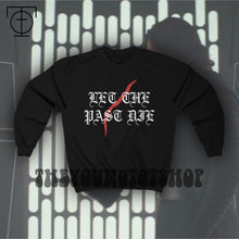 Load image into Gallery viewer, Let the Past Die Crewneck
